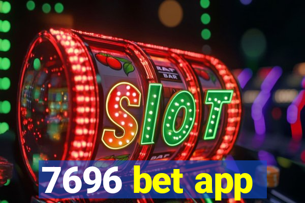7696 bet app